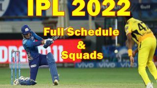 IPL 2022 Full Schedule & Squads: 26 मार्च से टूर्नामेंट की शुरुआत, जानिए किस टीम की कब, किससे होगी भिड़ंत?